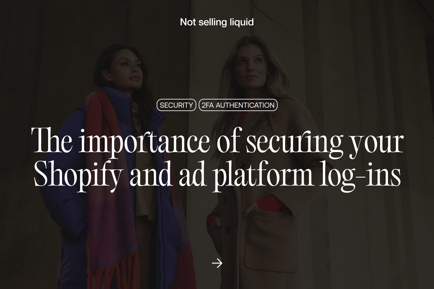 The importance of securing your Shopify and ad platform log-ins with two-factor authentication: don’t overlook this crucial security step