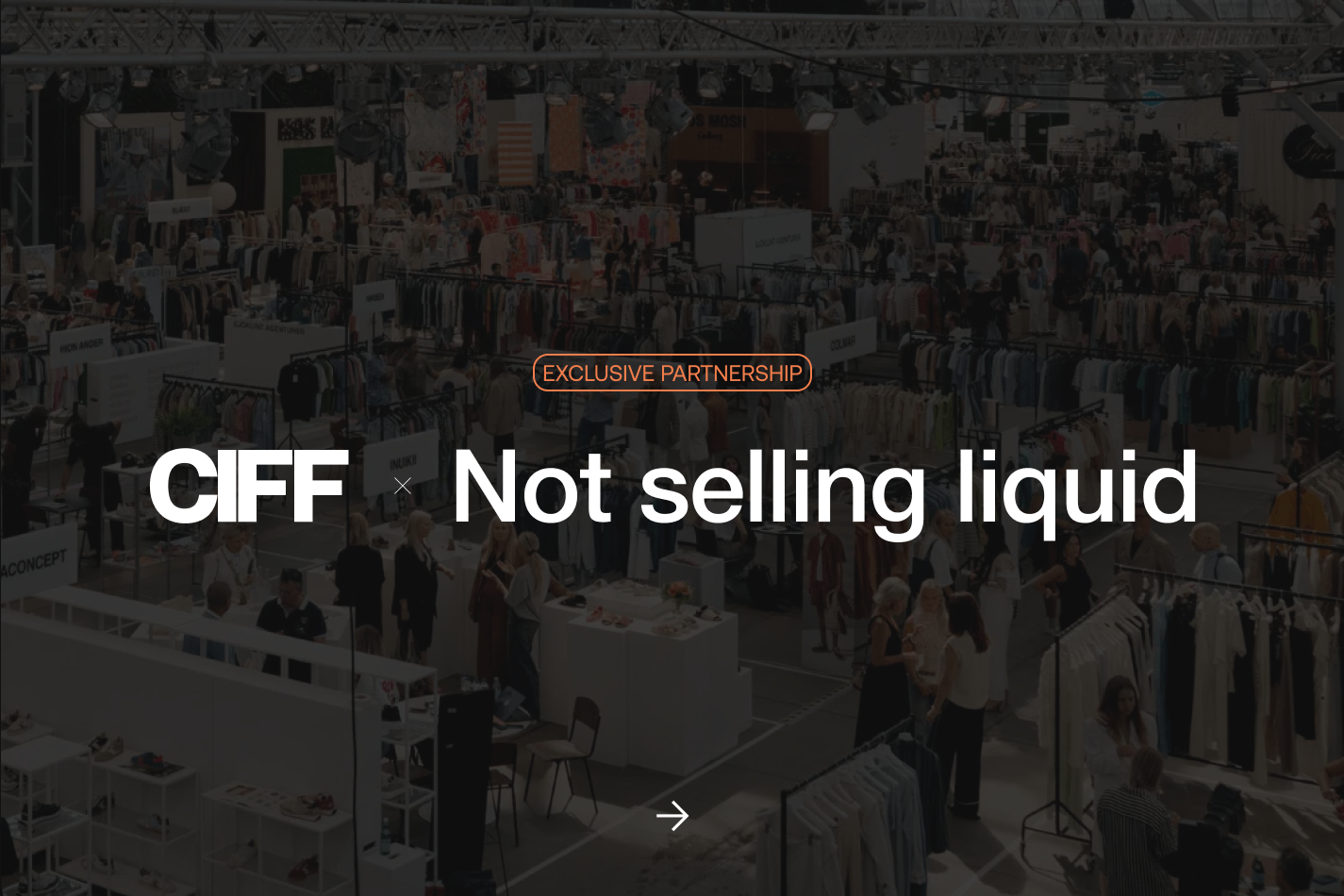 Not selling liquid becomes the exclusive digital partner for CIFF, offering expertise to retail brands in the fashion world